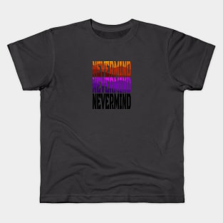 nevermind Kids T-Shirt